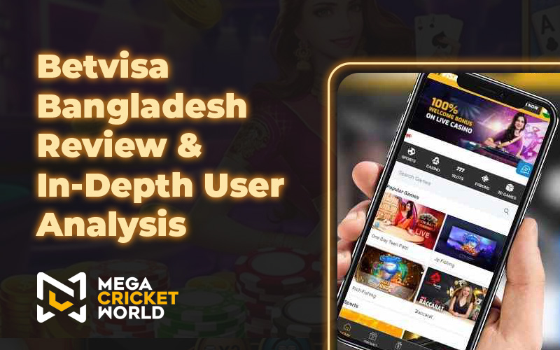 Betvisa Bangladesh Review & In-Depth User Analysis Betvisa Bangladesh Review & In-Depth User Analysis