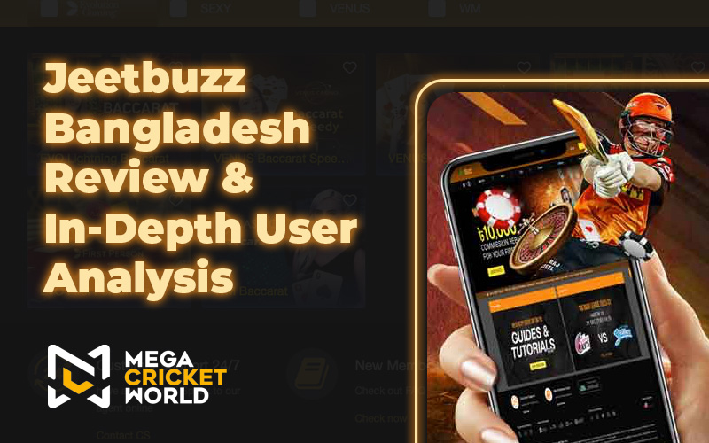 Jeetbuzz Bangladesh Review & In-Depth User Analysis Jeetbuzz Bangladesh Review & In-Depth User Analysis