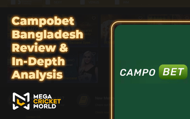 Campobet Bangladesh Review & In-Depth Analysis Campobet Bangladesh Review & In-Depth Analysis