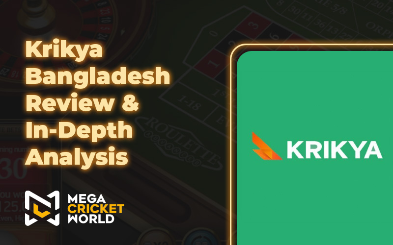 Krikya Bangladesh Review & In-Depth Analysis Krikya Bangladesh Review & In-Depth Analysis