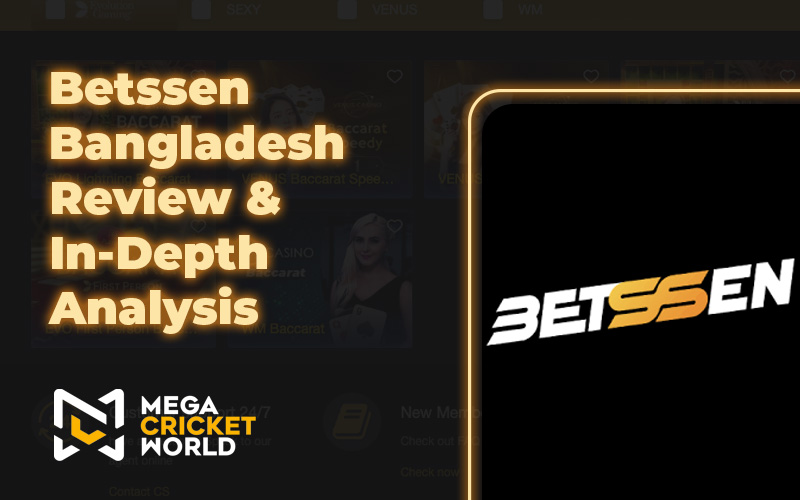 Betssen Bangladesh Review & In-Depth Analysis